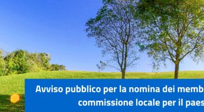 Avviso pubblico per la nomina dei membri della commissione locale per il paesaggio